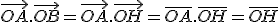 3$\vec{OA}.\vec{OB} = \vec{OA}.\vec{OH}=\overline{OA}.\overline{OH}=\overline{OH}