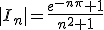 3$|I_n|=\frac{e^{-n\pi}+1}{n^2+1}