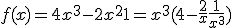3$ \\  f(x) = 4x^3 - 2x^2 + 1 = x^3(4-\frac{2}{x}+\frac{1}{x^3})