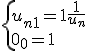 3$ \{u_{n+1} = 1+ \frac{1}{u_n}\\ u_0 = 1