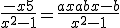 3$ \frac{-x+5}{x^2-1} = \frac{ax + a + bx - b}{x^2-1}