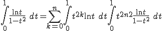 3$ \int_0^1 \frac{\ln t}{1-t^2}\ dt = \sum_{k=0}^n\int_0^1 t^{2k}\ln t \ dt + \int_0^1t^{2n+2}\frac{\ln t}{1-t^2}\ dt