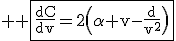 3$ \rm \fbox{\frac{dC}{dv}=2\(\alpha v-\frac{d}{v^2}\)}