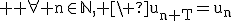 3$ \rm \forall n\in\mathbb{N}, \ u_{n+T}=u_n