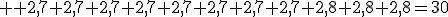 3$ \rm 2,7+2,7+2,7+2,7+2,7+2,7+2,7+2,7+2,8+2,8+2,8=30
