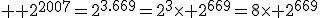 3$ \rm 2^{2007}=2^{3.669}=2^3\time 2^{669}=8\time 2^{669}