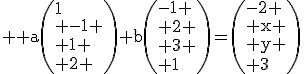3$ \rm a\(1\\ -1 \\ 1 \\ 2 \)+b\(-1 \\ 2 \\ 3 \\ 1\)=\(-2 \\ x \\ y \\ 3\)