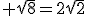 3$ \sqrt{8}=2\sqrt{2}