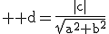 3$ \textrm d=\frac{|c|}{\sqrt{a^2+b^2}}