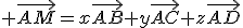 3$ \vec{AM}=x\vec{AB}+y\vec{AC}+z\vec{AD}