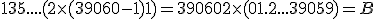 3$ 1+3 + 5 +....(2\time (39060-1)+1) = 39060 + 2\time (0+1.2+...+39059)=B