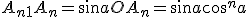 3$ A_{n+1}A_n = \sin a OA_n = \sin a\cos^n a