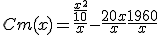 3$ Cm(x) = \frac{\frac{x^2}{10}}{x} - \frac{20x}{x} + \frac{1960}{x}