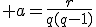 3$ a=\frac{r}{q(q-1)}