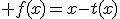 3$ f(x)=x-t(x)