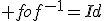 3$ fof^{-1}=Id