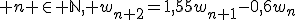 3$ n \in \mathbb{N}, w_{n+2}=1,55w_{n+1}-0,6w_n