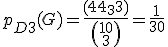 3$ p_{D3}(G) = \frac{\(\array{4\\3}\)}{\(\array{10\\3}\)}=\frac{1}{30}