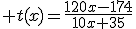 3$ t(x)=\frac{120x-174}{10x+35}