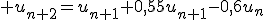 3$ u_{n+2}=u_{n+1}+0,55u_{n+1}-0,6u_n