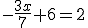 3$-\fr{3x}{7}+6=2