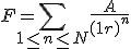 3$F = \Bigsum_{1\le n\le N}\frac{A}{(1+r)^n}