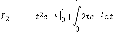 3$I_2= \left[-t^2e^{-t}\right]_0^1+\Bigint_0^12te^{-t}\mathrm{d}t