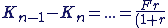 3$K_{n-1}-K_n=...=\frac{Fr}{(1+r)^N-1}(1+r)^{n-1}