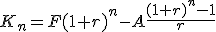 3$K_n=F(1+r)^n-A\frac{(1+r)^n-1}{r}