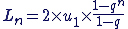 3$L_n = 2 \times u_1 \times \frac{1 - q^n}{1 - q}