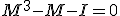 3$M^3-M-I=0