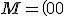 3$M=\(\array{0&0&-1\\0&1&1\\1&1&-1\)