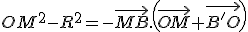 3$OM^2-R^2=-\vec{MB}.\left(\vec{OM}+\vec{B'O}\right)