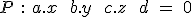 3$P\ :\ a.x\ +\ b.y\ +\ c.z\ +\ d\ =\ 0