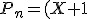 3$P_n=(X+1)^n-X^n+1-2^n