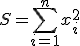 3$S = \Bigsum_{i=1}^nx_i^2