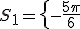 3$S_1=\{-\frac{5\pi}{6};-\frac{\pi}{6};\frac{\pi}{2}\}