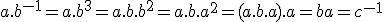 3$a.b^{-1}=a.b^3=a.b.b^2=a.b.a^2=(a.b.a).a=ba=c^{-1}