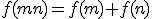3$f(mn)=f(m)+f(n)
