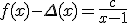 3$f(x)-\Delta(x)=\frac{c}{x-1}