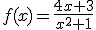 3$f(x)=\frac{4x+3}{x^2+1}