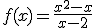 3$f(x)=\frac{x^2-x}{x-2}