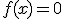 3$f(x)=0