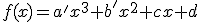 3$f(x)=a'x^3+b'x^2+cx+d