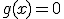 3$g(x)=0