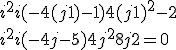 3$i^2+i(-4(j+1)-1)+4(j+1)^2-2 \\  i^2+i(-4j-5)+4j^2+8j+2=0