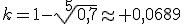 3$k=1-\sqrt[5]{0,7}\approx 0,0689