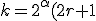 3$k=2^{\alpha}(2r+1)