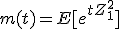 3$m(t)=E[e^{tZ_1^2}]