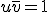 3$u\bar{v}=1
